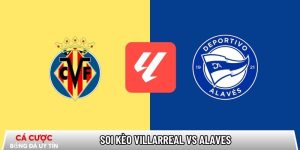Soi kèo Villarreal vs Alaves, 22h15 ngày 10/01 – La Liga tại qsample.com