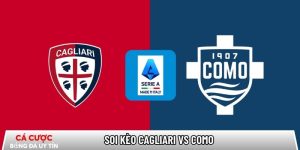 Soi kèo Cagliari vs Como, 21h00 ngày 07/03 – Serie A tại qsample.com